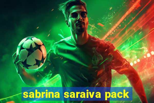 sabrina saraiva pack